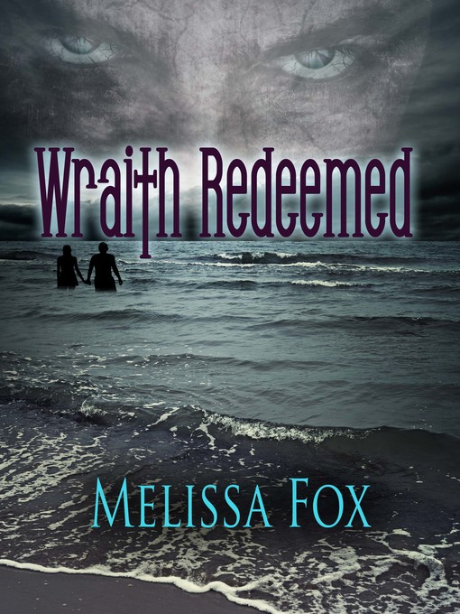Title details for Wraith Redeemed by Melissa Fox - Available